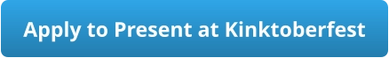 Apply to Present at Kinktoberfest