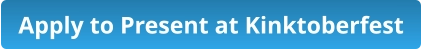 Apply to Present at Kinktoberfest
