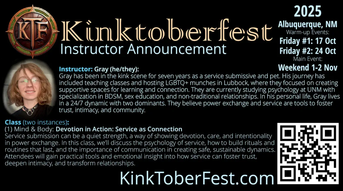 Kinktoberfest 2025 Instructor Announcement.  Instructor:  Gray, PistachioPuppy, Devotion in Action: Service as Connection