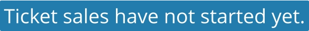Ticket sales have not started yet.