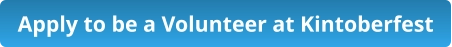 Apply to be a Volunteer at Kintoberfest