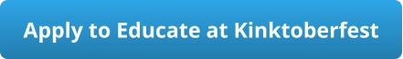 Apply to Educate at Kinktoberfest
